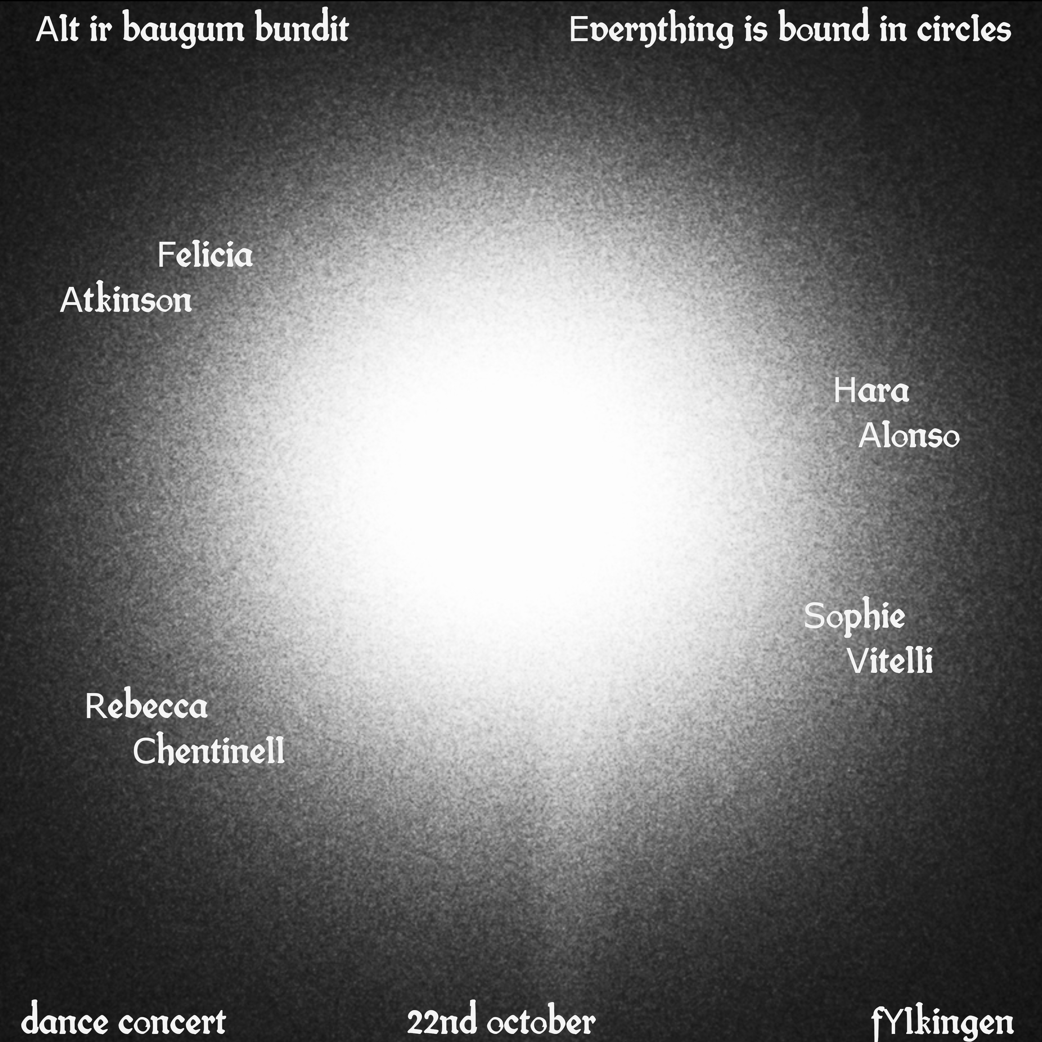 Alt ir baugum bundit: Felicia Atkinson, Rebecca Chentinell & Hara Alonso + Sophie Vitelli